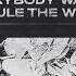 Everybody Wants To Rule The World