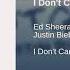 Ed Sheeran Ft Justin Bieber I Don T Care REVERSED