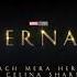 Celina Sharma Nach Mera Hero Eternals Soundtrack