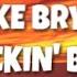 Luke Bryan Knockin Boots Lyrics