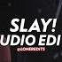 Slay Eternxlkz Edit Audio