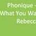 Phonique Feel What You Want Feat Rebecca Lyrics