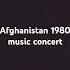 Afghanistan 1980 Music Concert