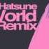 Livetune Feat Hatsune Miku Tell Your World HSP Bootleg Remix