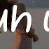 Nuh Uh Jades Goudreault Lyrics