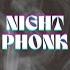 Night Phonk