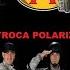La Troca Polarizada