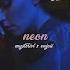 MYSTXRIVL X ENJOII NEON Video