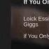 Loick Essien Ft Giggs If Only You Knew