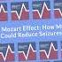 The Mozart Effect How Music Could Reduce Seizures Radio Health Journal