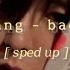 Bigbang Bad Boy Sped Up