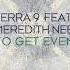 Serra 9 Ft Meredith Nee To Get Even Sunlight Project Extended Remix