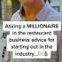 Restaurant Millionaire Gives Business Advice