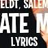 Sam Feldt Salem Ilese Hate Me Lyrics