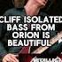 CLIFF S ISOLATED BASS FROM ORION IS BEAUTIFUL Metallica Cliffburton Orion Shorts