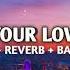 ABBA Lay All Your Love On Me Slowed Reverb Bass Boosted