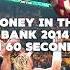 Money In The Bank 2014 In 60 Seconds Wwe Wrestling Shorts
