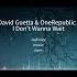 David Guetta OneRepublic I Don T Wanna Wait Music Mix Infinitymusiciryn