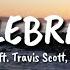 DJ Khaled Celebrate Ft Travis Scott Post Malone Lyrics