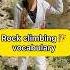 Rock Climbing Vocabulary English Trendingreels Words Vocabulary Expressions Phrases Speak