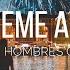 DEVUELVEME A MI CHICA HOMBRES G LETRA