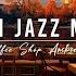 Crackling Fireplace Smooth Jazz Instrumental Warm Jazz Music At Cozy Fall Coffee Shop Ambience