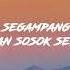 Anggi Marito Tak Segampang Itu Lyrics