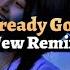 JEDAG JEDUG Already Gone New Remix