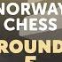 Norway Chess 2025 Magnus V Fabiano Hikaru V Arjun Ju V Muzychuk In Rd 5