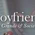 Ariana Grande Social House Boyfriend Clean Version