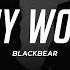 Blackbear My Worst Lyrics