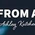 Ashley Kutcher Love You From A Distance Lyrics