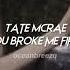 Tate Mcrae You Broke Me First Sped Up Reverb