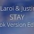 The Kid Laroi Justin Bieber Stay Tiktok Version Edited