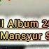 FULL ALBUM MANSYUR S 2025 DANGDUT TERBAIK SEPANJANG MASA