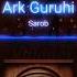 Ark Guruhi Sarob Music Version