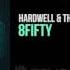 Hardwell Thomas Newson 8Fifty OUT NOW