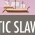 The Atlantic Slave Trade Crash Course World History 24