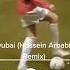 Dubai Hussein Arbabi Remix