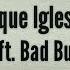 Enrique Iglesias EL BAÑO Ft Bad Bunny Lyrics
