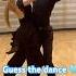 Guess The Dance Dance Ballroomdance