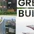 Green Architecture Saving The World Visiting Sustainable Buildings From Across The Planet