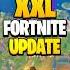 ALLES Zum XXL FORTNITE UPDATE