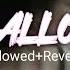 ALLO ALLO ALLO SLOWED REVERB TRENDING VIRAL MUSIC JR MUSIC