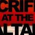 SACRIFICE AT THE ALTAR Short Film
