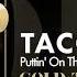 Taco Puttin On The Ritz Broadway Rhythm Maxi Version