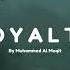 Loyalty The Best Nasheed By Muhammad Al Muqit Faith Of Islam