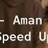 Linet Aman Aman Speed Up