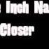 NiN Closer Short Version