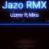 Uzmir Fr Mira JAZO RMX Orginal Mix